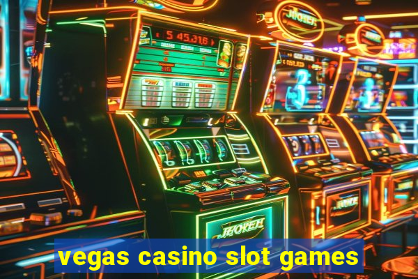 vegas casino slot games