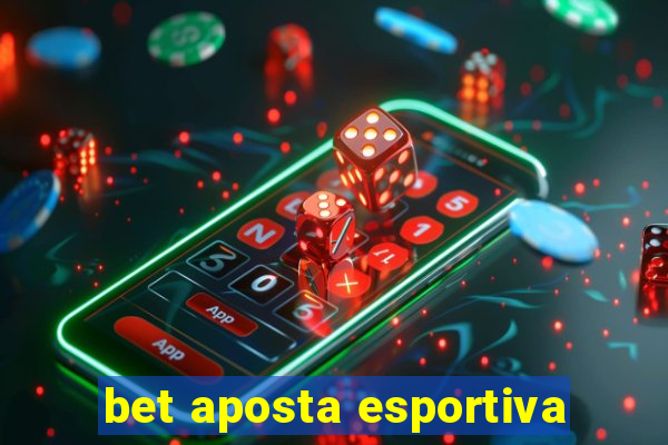 bet aposta esportiva