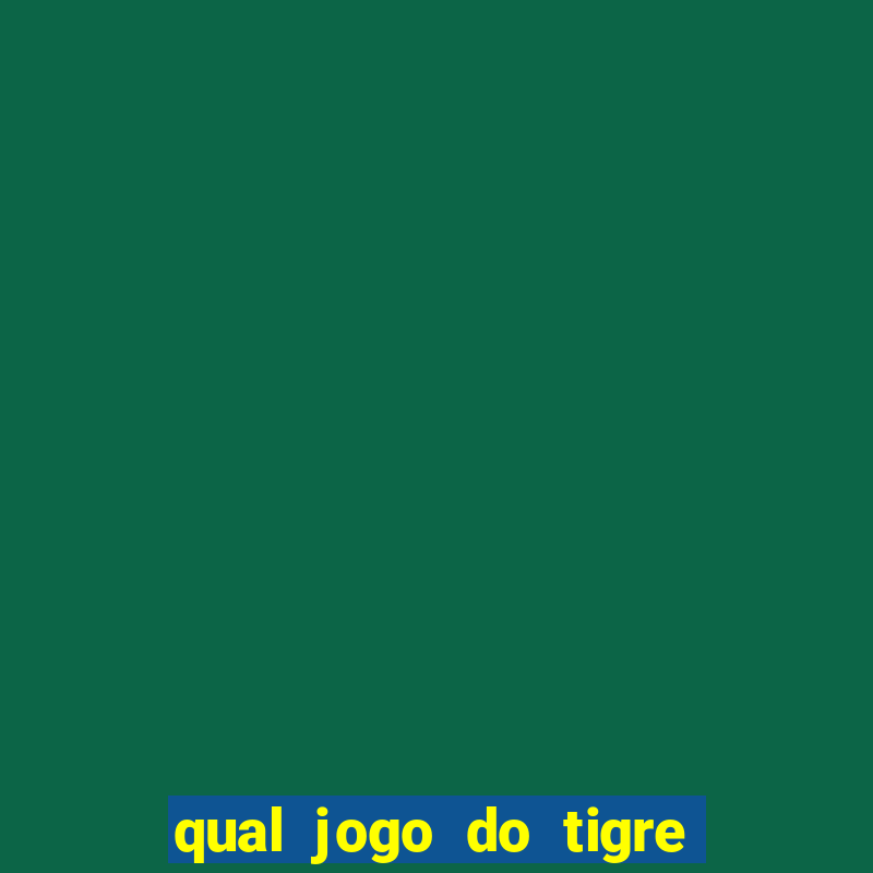 qual jogo do tigre pode depositar 1 real