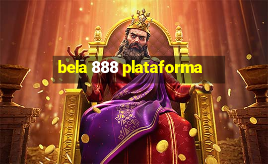 bela 888 plataforma