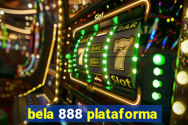 bela 888 plataforma