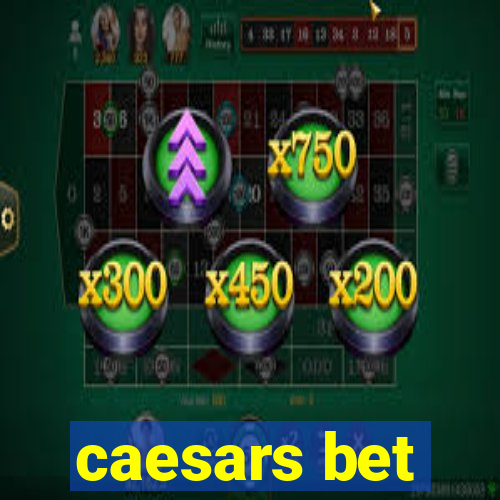 caesars bet