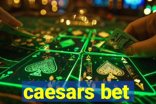 caesars bet