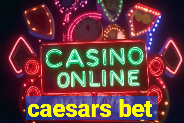 caesars bet