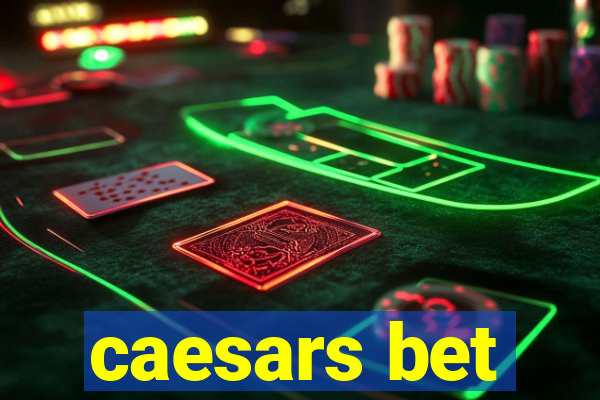 caesars bet