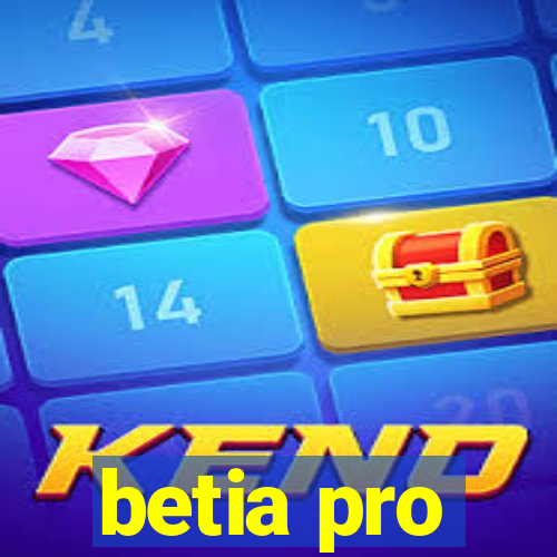 betia pro