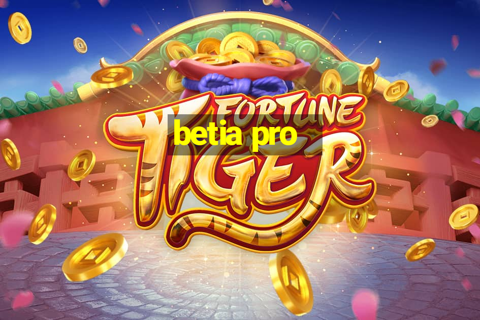 betia pro