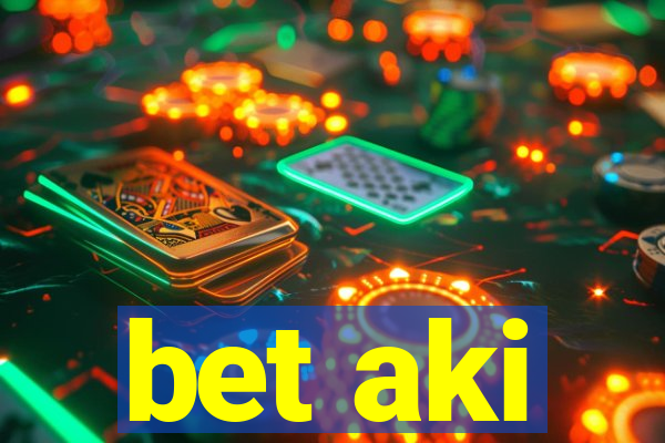 bet aki