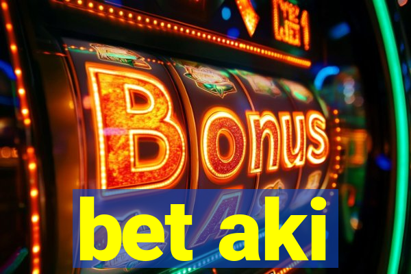 bet aki