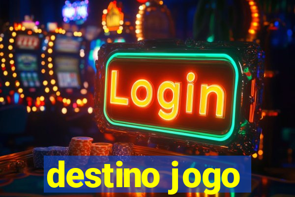 destino jogo