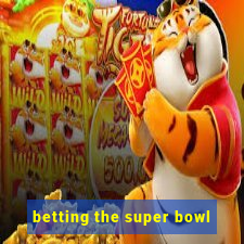 betting the super bowl