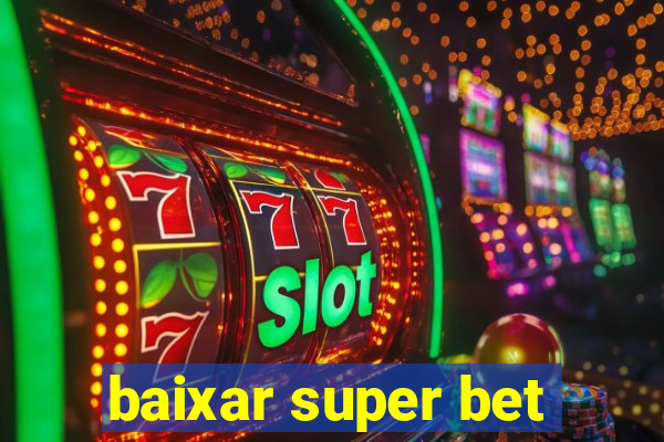 baixar super bet