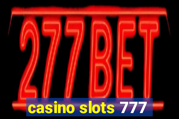 casino slots 777