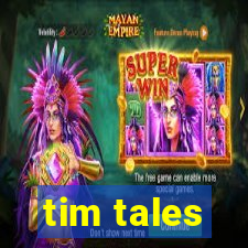 tim tales