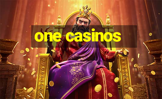 one casinos