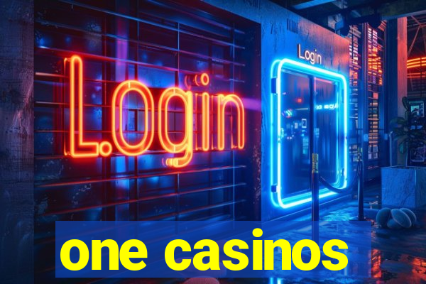 one casinos