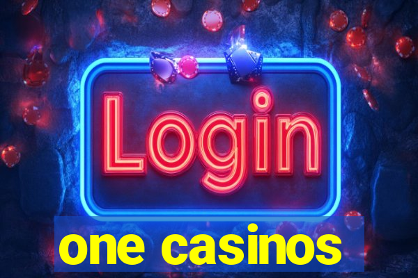 one casinos