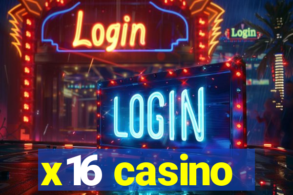 x16 casino