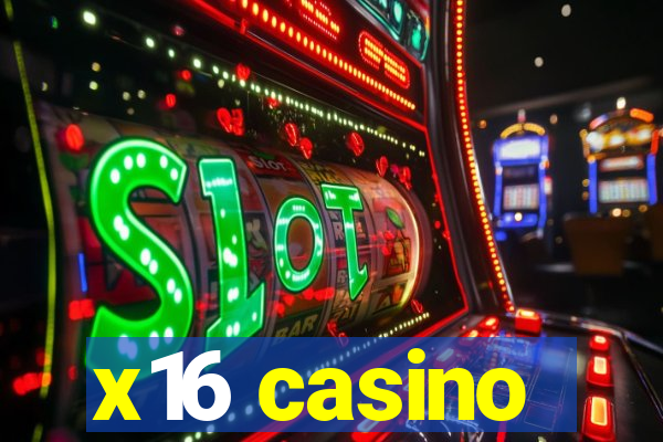 x16 casino