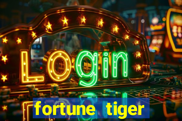 fortune tiger dinheiro gratis