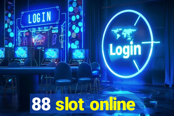 88 slot online