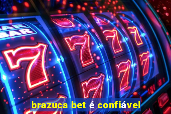 brazuca bet é confiável