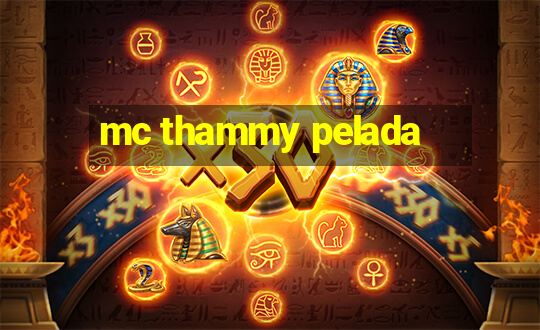 mc thammy pelada