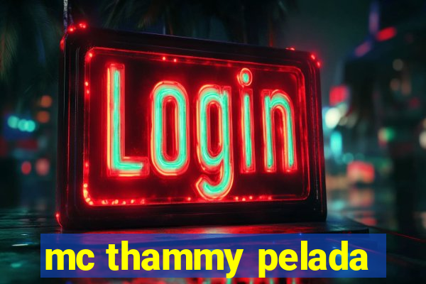 mc thammy pelada