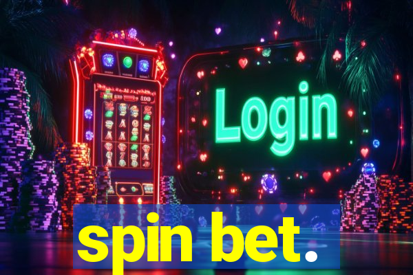 spin bet.