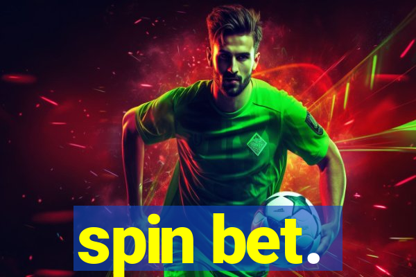 spin bet.