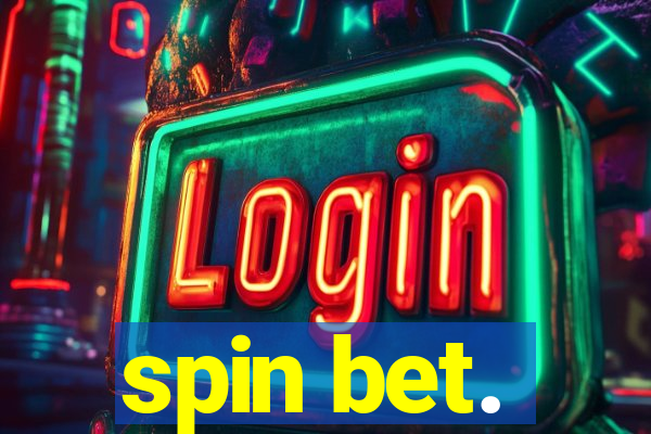 spin bet.