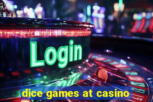 dice games at casino