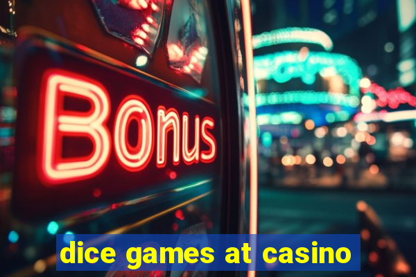 dice games at casino