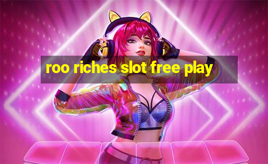 roo riches slot free play