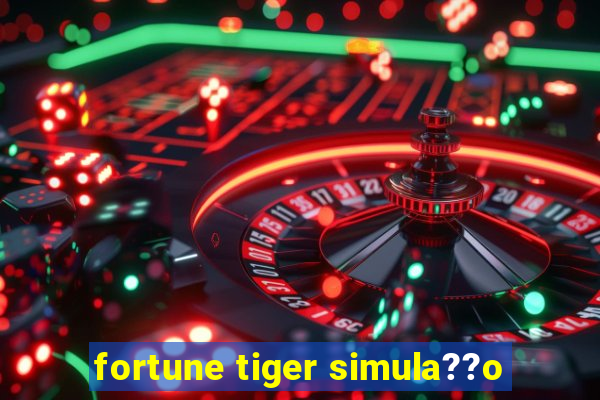 fortune tiger simula??o