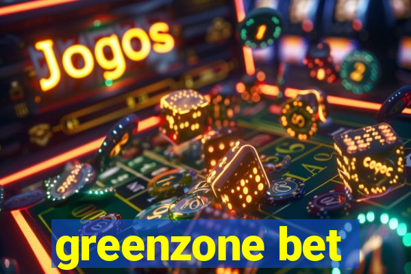 greenzone bet