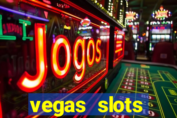 vegas slots machines free games