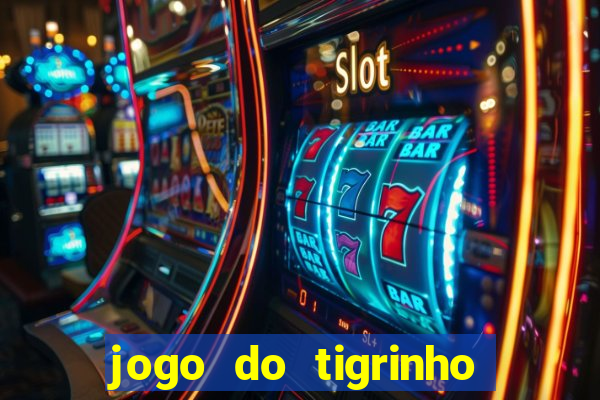 jogo do tigrinho qual é