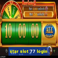 star slot 77 login