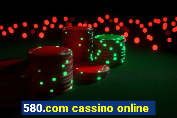 580.com cassino online