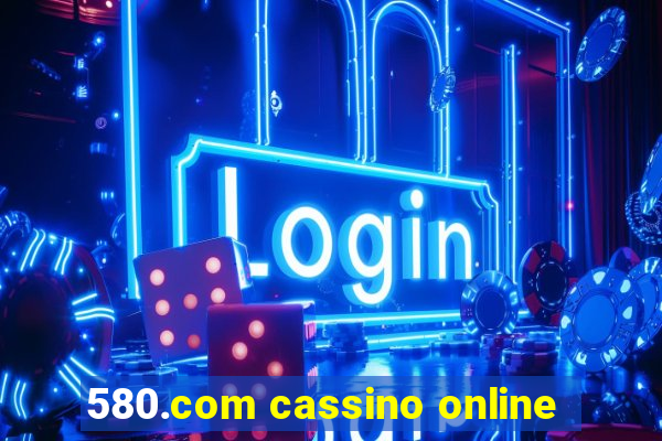 580.com cassino online