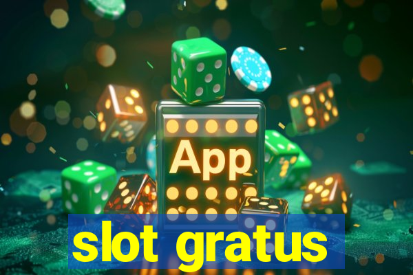 slot gratus