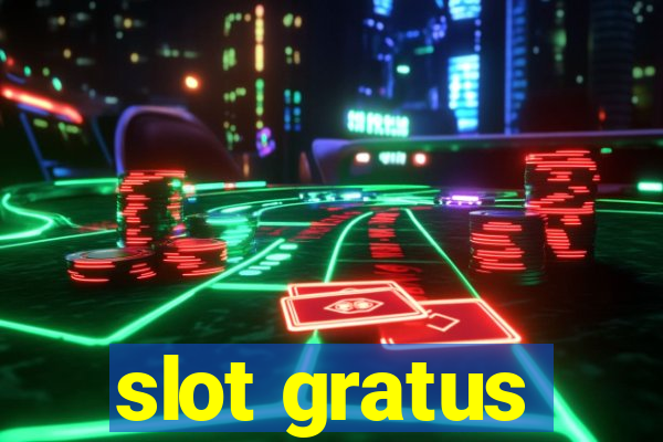 slot gratus