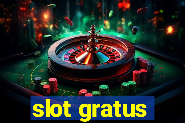 slot gratus