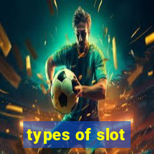 types of slot