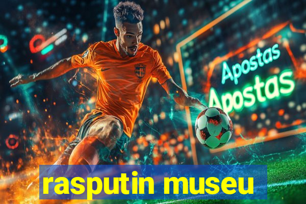 rasputin museu