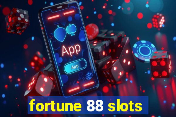 fortune 88 slots