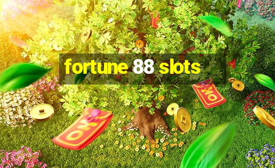 fortune 88 slots