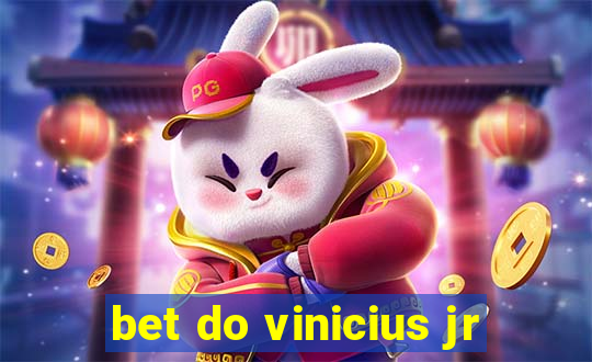 bet do vinicius jr