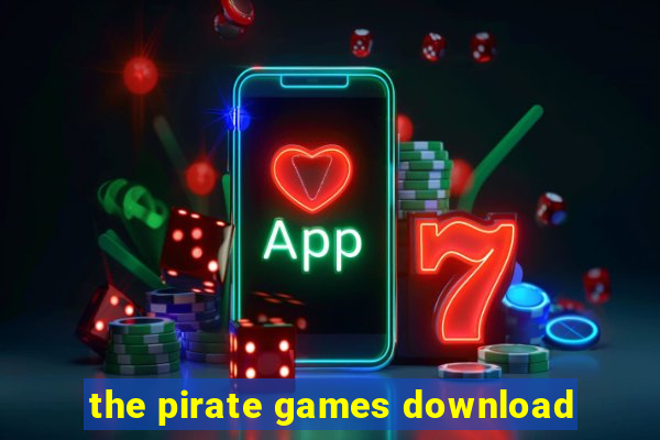 the pirate games download